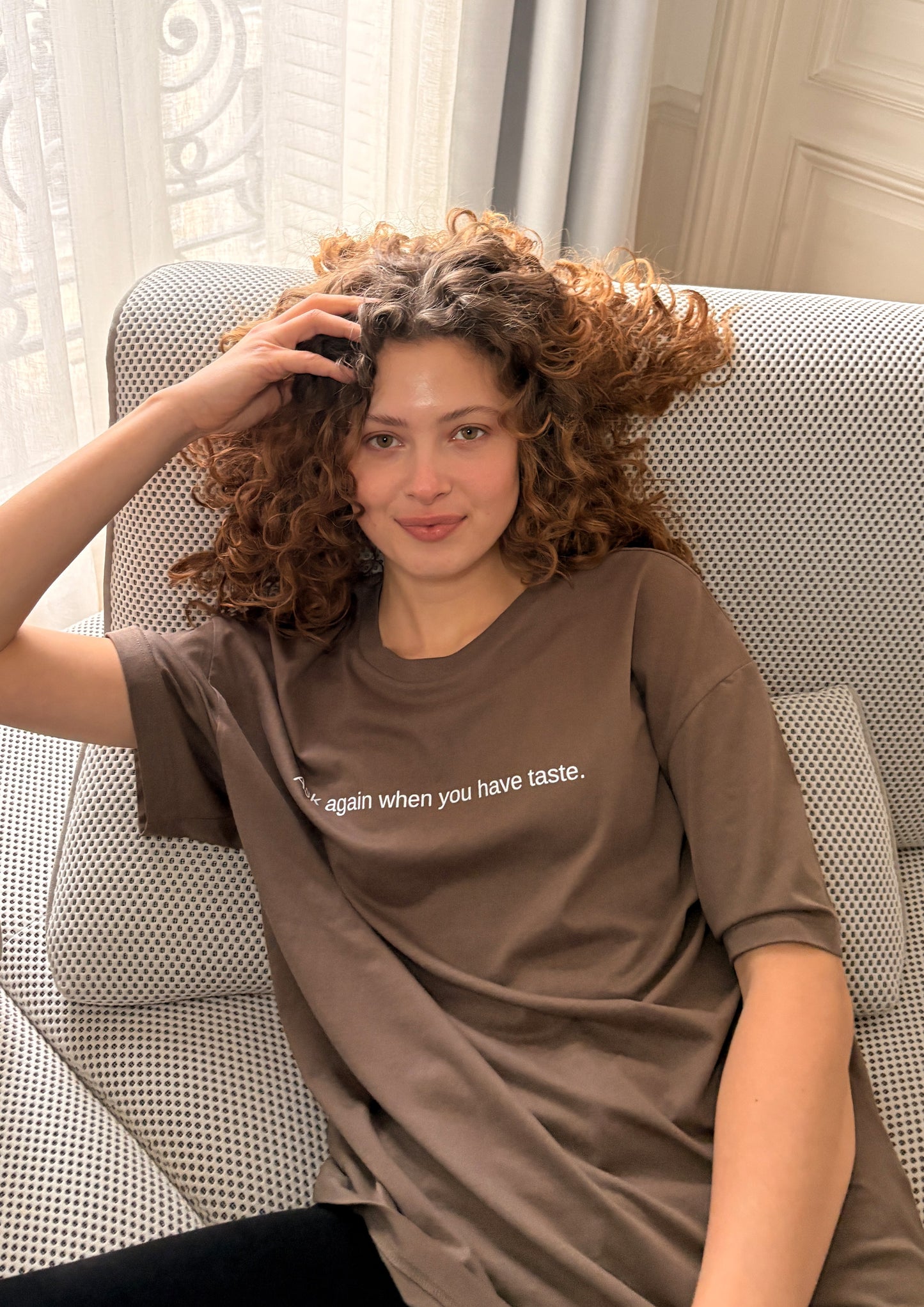 T-shirt Ask again when you have taste.